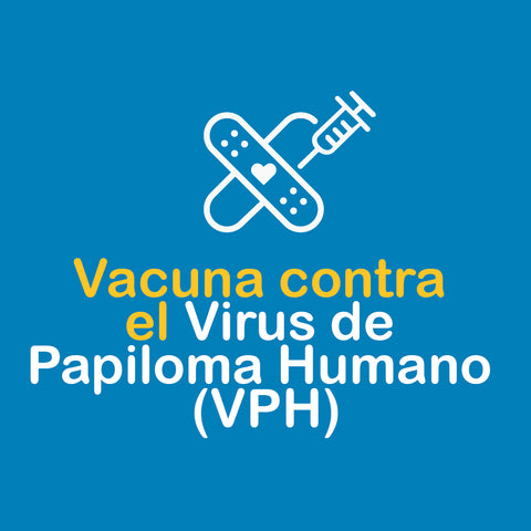 Vacuna contra el Virus de Papiloma Humano 4 (VPH)
